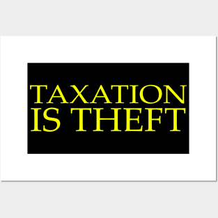 Taxation is Theft Posters and Art